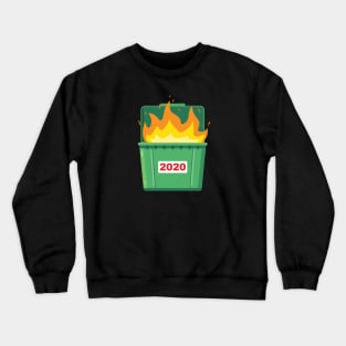 2020 is a Dumpster Fire Crewneck Sweatshirt